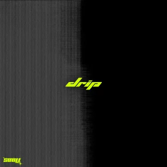 DRIP by Svble