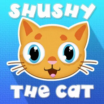 Shushy The Cat by Jingle Punks