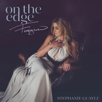 On the Edge: Forgiven by Stephanie Quayle