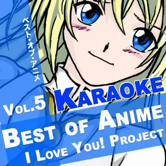 Best of Anime Karaoke Songs, Vol. 5 by I Love You! Project