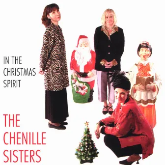 In The Christmas Spirit by The Chenille Sisters