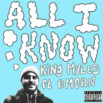 All I Know by King Myles