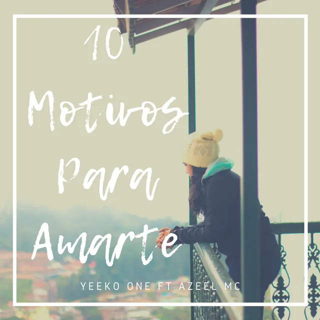 10 Motivos Para Amarte