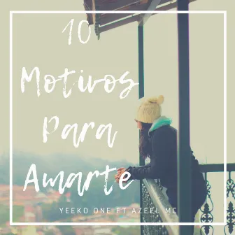 10 Motivos Para Amarte by Azeel Mc