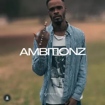 Ambitionz by D-soulo