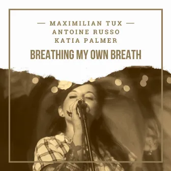 Breathing My Own Breath by Maximilian Tux