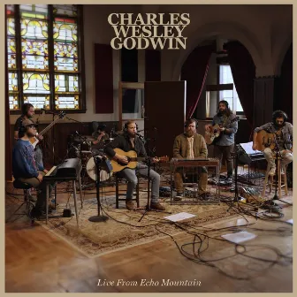 Live From Echo Mountain by Charles Wesley Godwin