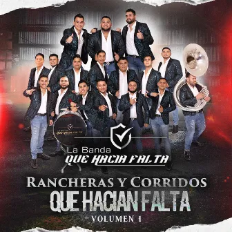 Rancheras y Corridos Que Hacian Falta, Vol.1 by La Banda Que Hacía Falta