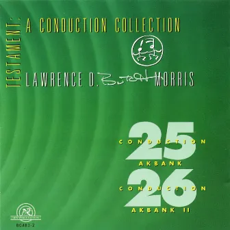 Testament: A Conduction Collection/Conductions #25, #26 by Lawrence D. 