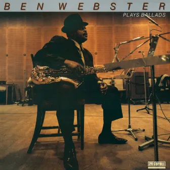 Ben Webster Plays Ballads Remastered by Ben Webster