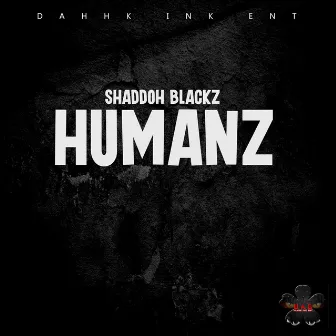 Humanz by Shaddoh Blackz