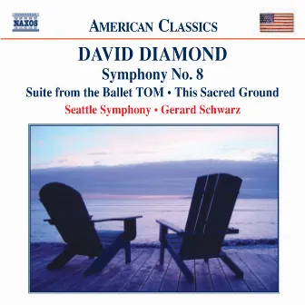 Diamond: Tom Suite / Symphony No. 8 / This Sacred Ground by David Diamond