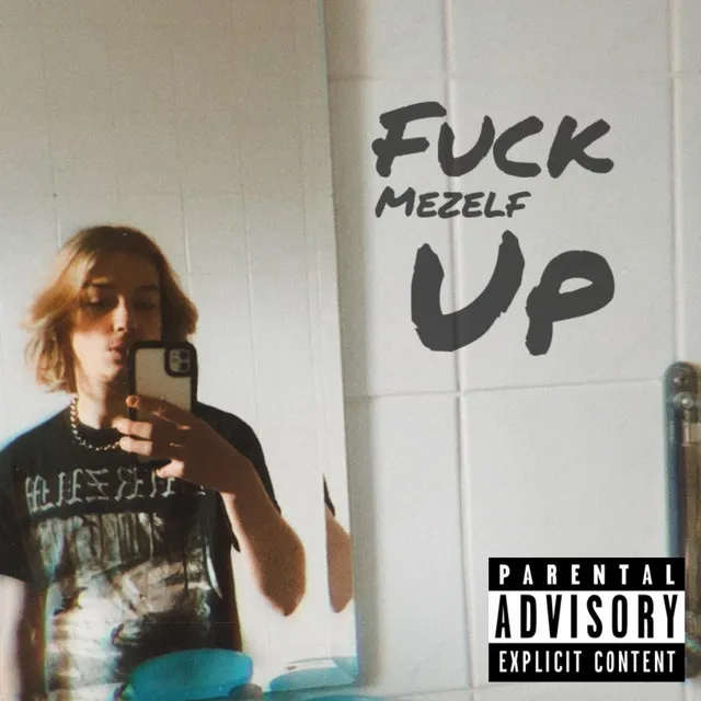 Fuck mezelf up