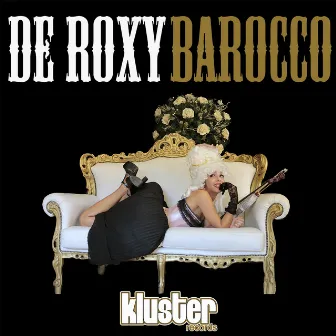 Barocco by De Roxy