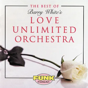 The Best Of Love Unlimited Orchestra by The Love Unlimited Orchestra