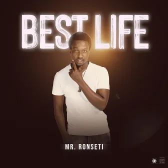 Best Life by Mr Ronseti