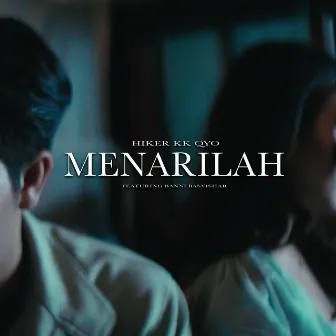 MENARILAH by Hiker