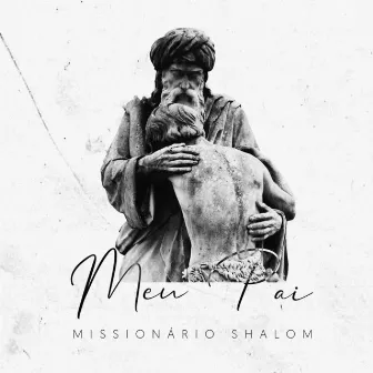 Meu Pai by Missionário Shalom