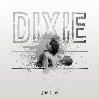 Dixie by Joe Clas