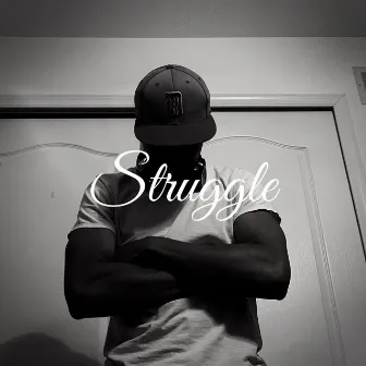 STRUGGLE by T-Scott