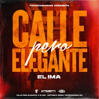 Calle Pero Elegante by EL IMA