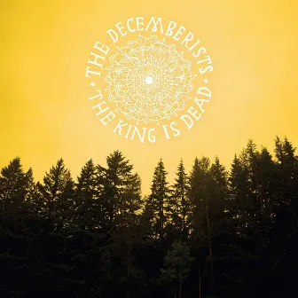 The King Is Dead by The Decemberists