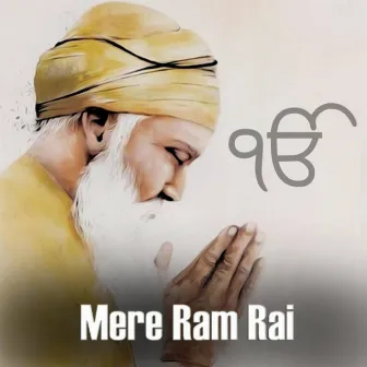 Mere Ram Rai by Bhai Nirmal Singh