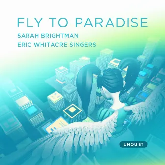 Fly to Paradise by Eric Whitacre