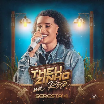 Theuzinho Na Roça - Seresta #1 by Theuzinho