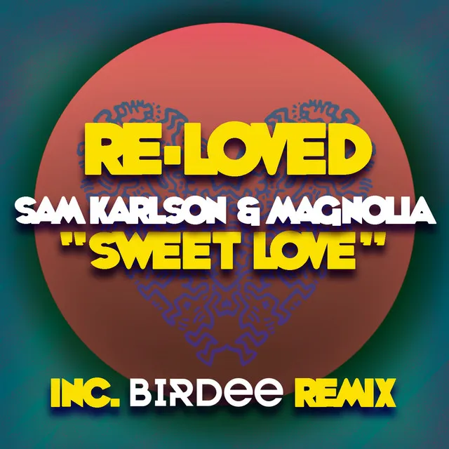 Sweet Love - Birdee Remix