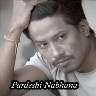 Pardeshi Nabhana by Manish Dhakal