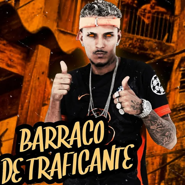 Barraco de Traficante