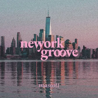 New York Groove by Mascott