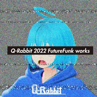 2022 by Q-Rabbit