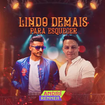 Lindo Demais para Esquecer (Ao Vivo) by André Renner