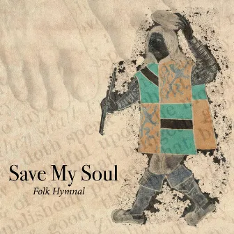 Save My Soul by Folk Hymnal