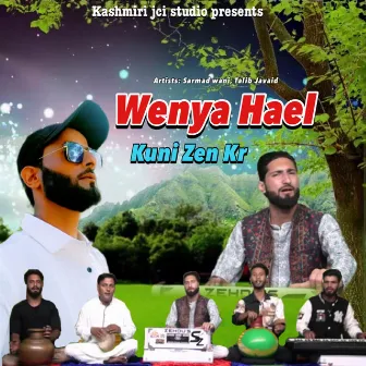 Wenya Hael Kuni Zen Kr by Sarmad Wani