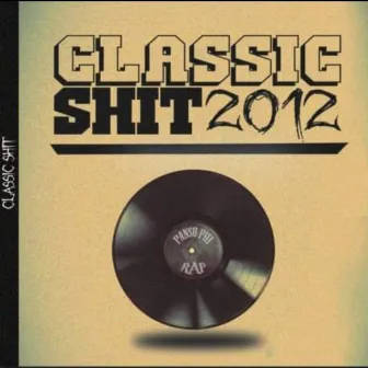 Classic Shit 2012 by Pansophi