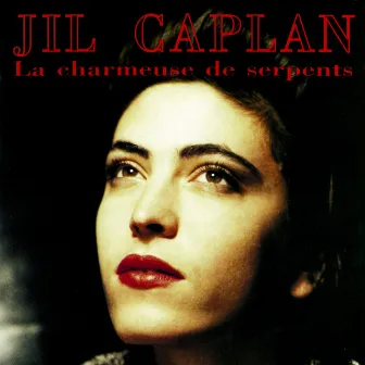 La charmeuse de serpents by Jil Caplan