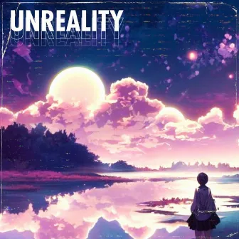 UNREALITY by $LMK