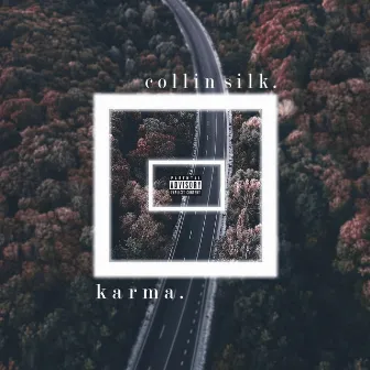 Karma. by Collin Silk