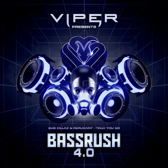 Told You So (Bassrush 4.0) by Replicant