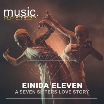 A Seven Sisters Love Story by Einida Eleven