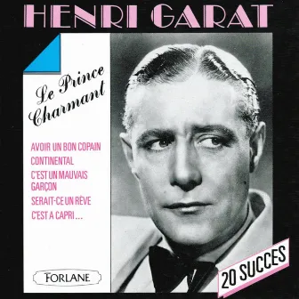 20 succès de Henri Garat, le prince charmant by Henri Garat