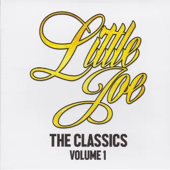 The Classics, Vol. 1 by Little Joe