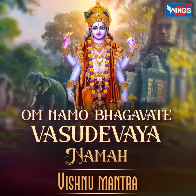 Om Namo Bhagavate Vasudevaya Namah