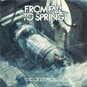 CONTROL by From Fall to Spring