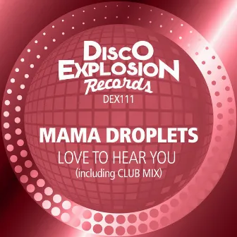 Love To Hear You by Mama Droplets