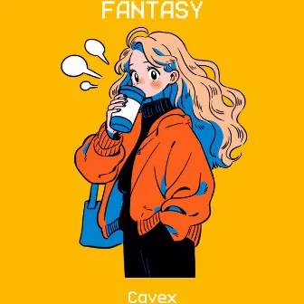 Fantasy by Cavex