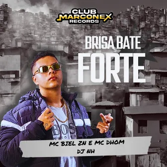 Brisa Bate Forte by MC Biel ZN